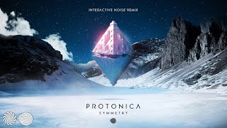 Protonica  Symmetry Interactive Noise Remix [upl. by Nerrual]