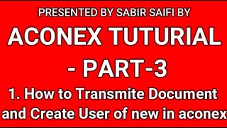 ACONEX TUTURIAL  PART3 I How to Transmittals Document I Create New in aconex [upl. by Ike707]