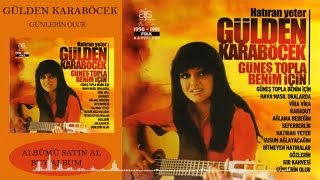 Gülden Karaböcek  Günlerin Olur Official Audio [upl. by Jessabell]