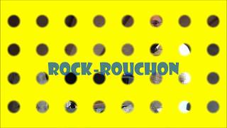 ROCK ROUCHON [upl. by Colene427]