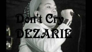 Dont Cry  Dezarie [upl. by Benji]