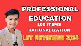 PROFESSIONAL EDUCATION 1150 ITEMS RATIONALIZATION LET REVIEWER FOR SEPTEMBER 2024 [upl. by Ahsatsan]