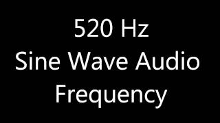 520 Hz Sine Wave Sound Frequency Tone [upl. by Bertilla]