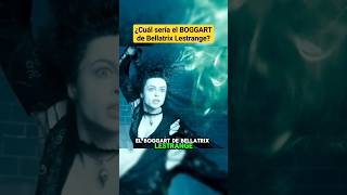 ¿Cuál sería el BOGGART de Bellatrix Lestrange  Harry Potter Explicado [upl. by Flodur]