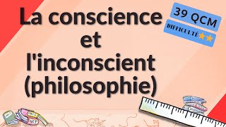 La conscience et linconscient philosophie  39 QCM  Difficulté⭐⭐ [upl. by Nrubua]