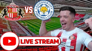 SUNDERLAND VS LEICESTER  LIVE REACTION [upl. by Levenson]