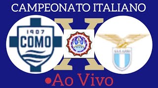 COMO X LAZIO AO VIVO CAMPEONATO ITALIANO 31102024  EM TEMPO REAL [upl. by Oisacin]