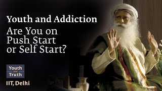 Youth and Addiction Are You on Push Start or Self Start  IIT Delhi Students with Sadhguru 2017 [upl. by Liebermann]