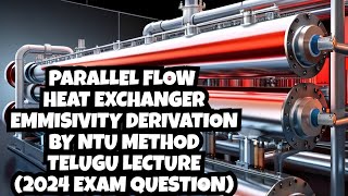 Heat Transfer  Parallel Flow Heat Exchanger Effectiveness Expression Derivation By NTU Method [upl. by Naara]