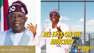 Dr Damages Show  episode 556 All eyes on the judiciary Tinubus misfit ministers Sanusi sneezes [upl. by Esirec]