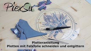 Plotteranleitung  Plotten mit Flexfolie schneiden und entgittern  PiexSu [upl. by Shiff]