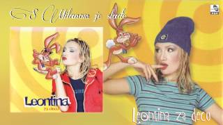 Leontina  S Milanom je sladje  Audio 1998 [upl. by Alikahs118]