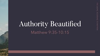 Matthew 9351015  Authority Beautified [upl. by Kcira447]