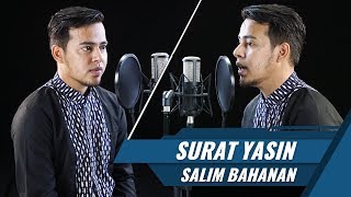 Best Voice  Surat Yasin  Salim Bahanan [upl. by Corrinne]