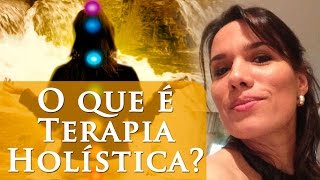 O QUE É TERAPIA HOLÍSTICA  TERAPEUTA HOLÍSTICA  PAULA PIRES [upl. by Notgnimer]