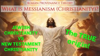 What is Messianism Christianity  RPT III  Roman Provenance Theory Series [upl. by Koehler581]