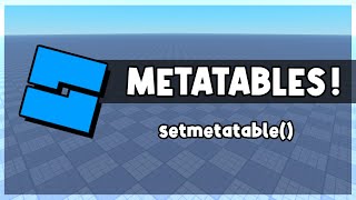 Metatables Explained  Roblox Scripting Tutorial [upl. by Meta857]