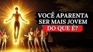 O Significado ESPIRITUAL do por que você parece MAIS JOVEM do que é [upl. by Yeldoow]