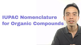 IUPAC Nomenclature for Organic Compounds  Organic Chemistry [upl. by Celesta182]