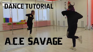 ACE  SAVAGE DANCE TUTORIAL RUSSIA [upl. by Richel877]