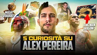 5 CURIOSITÀ SU ALEX PEREIRA🗿 [upl. by Novy]