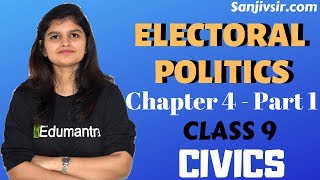 ELECTORAL POLITICS PART 1 CHAPTER 4 CLASS 9 CIVICS [upl. by Eppesuig]