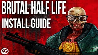 Brutal Half Life Mod  Install Guide [upl. by Etienne923]