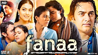 Fanaa Full Movie  Aamir Khan  Kajol  Rishi Kapoor  Kirron Kher  Gautami Kapoor  Review amp Facts [upl. by Cara]