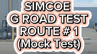 Simcoe G Road Test Route  1  Mock Test [upl. by Ayrb]