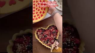 Recipe tart with strawberry heart‼️ cake tart heartshaped pie recipe [upl. by Ahseei]