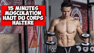 15min musculation haut du corps haltère [upl. by Justicz212]