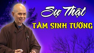 Sự Thật TÂM SINH TƯỚNG  Hiểu Rõ Sau Khi Nghe Bài Giảng Này rất cảm xúc  Thiền Sư Thích Nhất Hạnh [upl. by Wilser]