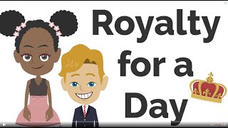 Royalty for a Day  Fantasy Reading Comprehension for Kids  Fun Classroom Rewards Story [upl. by Euqinehs]