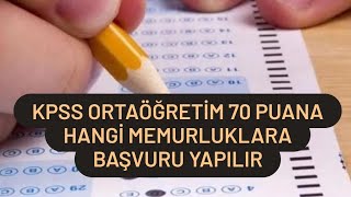 Kpss Ortaöğretim 70 Puanla Nereye Girilir  Ortaöğretim Kpss Memur Olma [upl. by Nnylirak]