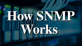 How SNMP works  Introduction [upl. by Willey]