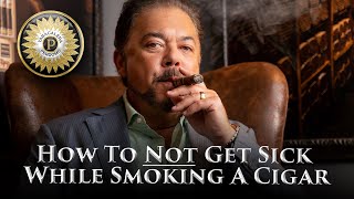 How To Not Get Sick While Smoking Cigars [upl. by Wira]