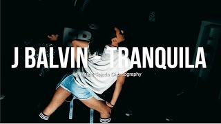 J Balvin  Tranquila  Choreography by Marco Tejada [upl. by Lemrahc]