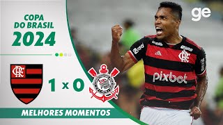 FLAMENGO 1 X 0 CORINTHIANS  MELHORES MOMENTOS  SEMIFINAL COPA DO BRASIL  geglobo [upl. by Dewain283]