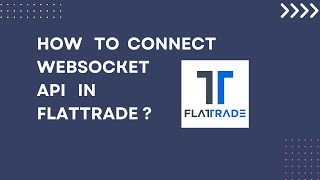 How to connect Websocket API in FlatTrade [upl. by Assenahs]