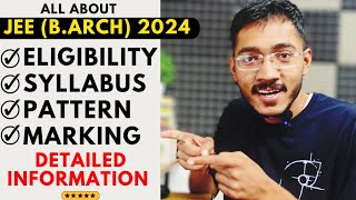 All About JEE BArch 2024  Eligibility  Syllabus  Pattern  Marking  Sachin Prajapat [upl. by Lamonica]