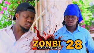 ZONBI MADANM MWEN EPISODE 28 BAGAY YO MELANJE NAN MEN MIKA WALY SANBLE TOUYEL [upl. by Sined52]