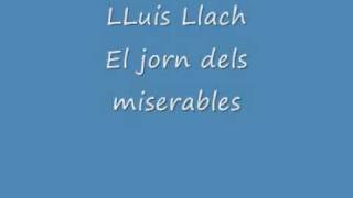 Lluis Llach El jorn dels miserables [upl. by Sayce875]