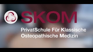 Entdecke Deine Zukunft in der Osteopathie SKOM Die OsteopathieSchule in Hamburg und DornstadtUlm [upl. by Socrates834]