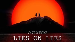 Olz x Trekz  Lies on Lies Official Audio [upl. by Dinan]