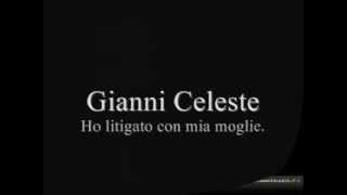 Gianni Celeste  Ho litigato con mia moglie testo [upl. by Ciel]