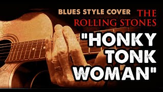 The Rolling Stones quotHonky Tonk Womanquot  Delta Blues Cover [upl. by Enayr]