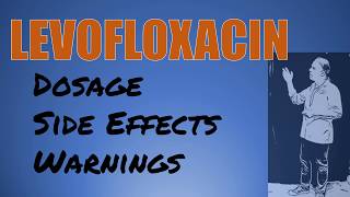 Levofloxacin Review 500 mg 750 mg Dosage and Side Effects [upl. by Crifasi630]