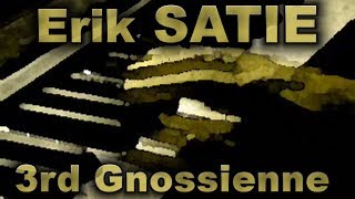 Erik SATIE Gnossienne No 3 [upl. by Jareb51]