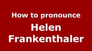 How to pronounce Helen Frankenthaler American EnglishUS  PronounceNamescom [upl. by Emelyne]