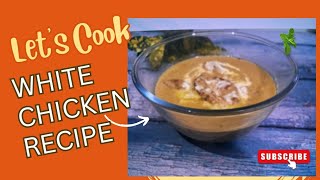 White Chicken Gravy Recipe Shahi White Chicken korma How To Make White Chicken [upl. by Eidnil9]